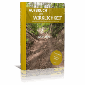 Aufbruch zur Wirklichkeit, das Buch von Udo Kubesch