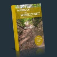 Aufbruch zur Wirklichkeit, das Buch von Udo Kubesch